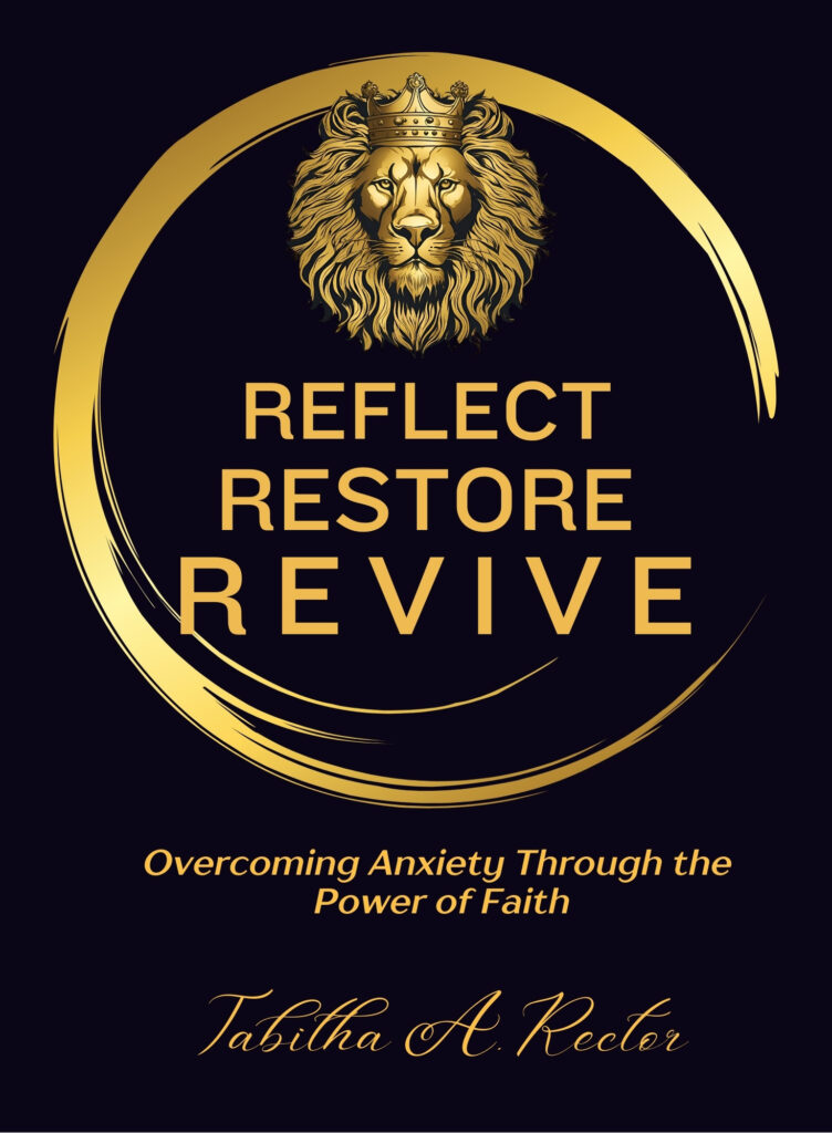 Reflect Restore Revive - overcoming anxiety through the power of faith