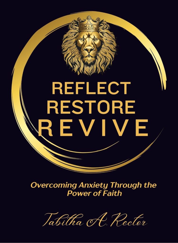 Reflect Restore Revive - Overcoming Anxiety Through the Power of Faith